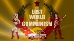 Потерянный мир коммунизма / The Lost World Of Communism (2009) DVDRip