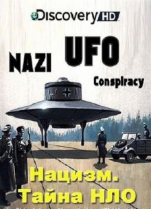 Нацизм. Тайна НЛО / Nazi. UFO Conspiracy (2008) SATRip