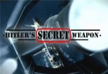 Скачать фильм Секретное оружие Гитлера / Hitler's Secret Weapon (2010) SATRIp / 648 Mb